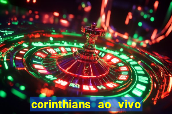 corinthians ao vivo multi canais